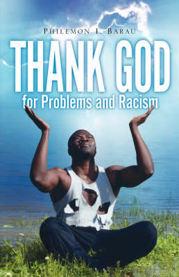 Thank God For Problems and Racism (Paperback)