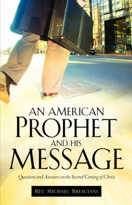 An American Prophet and His Message (Paperback)