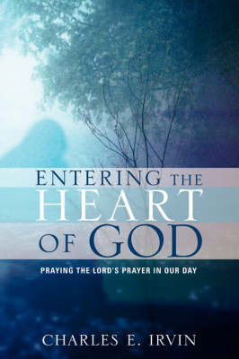 Entering the Heart of God (Paperback)