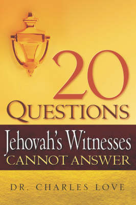 20 Questions Jehovah's Witnesses Cannot Answer (Paperback)