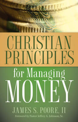 Christian Principles for Managing Money (Paperback)