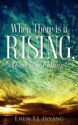 When There Is a Rising, There Is a Falling! (Paperback)