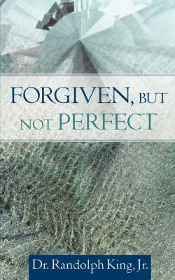 Forgiven, But Not Perfect (Paperback)