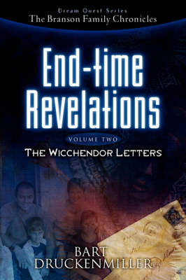 The Branson Family Chronicles (Dream Quest Series) End-Time Revelations Continued: The Wicchendor Letters (Paperback)