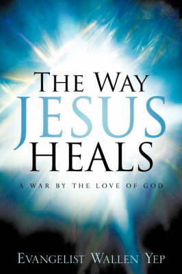The Way Jesus Heals (Paperback)
