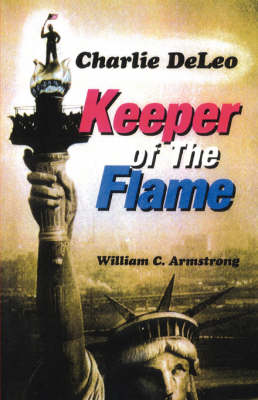 Charlie DeLeo: Keeper Of The Flame (Paperback)