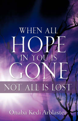 When All Hope in You Is Gone (Paperback)