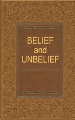 Belief & Unbelief: Discussions & Comparisons (Hardback)
