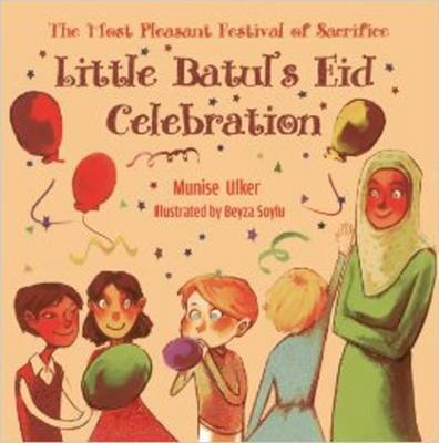 Little Batul's Eid Celebration: The Most Pleasant Festival of Sacrifice (Paperback)