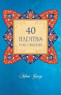 40 Hadiths for Children (Paperback)