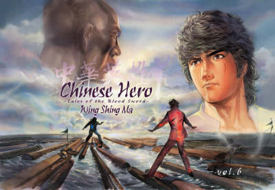 Chinese Hero: v. 6: Tales of the Blood Sword (Paperback)