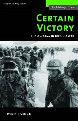Certain Victory (M): The U.S. Army in the Gulf War (Paperback)