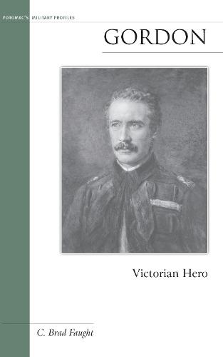 Gordon: Victorian Hero - Military Profiles (Paperback)