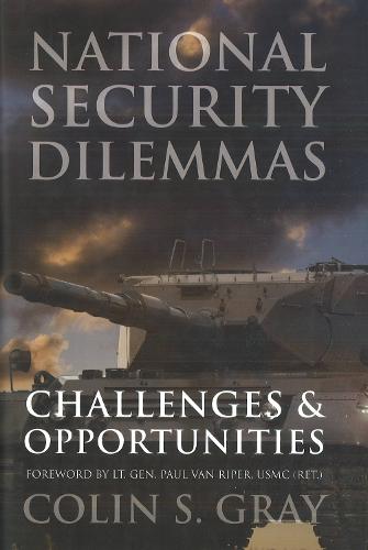 National Security Dilemmas: Challenges and Opportunities (Paperback)