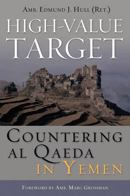 High-Value Target: Countering Al Qaeda in Yemen (Hardback)