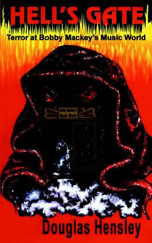 Hell's Gate: Terror at Bobby Mackey's Music World (Paperback)