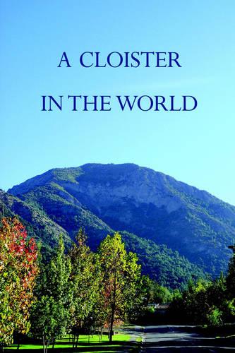 A Cloister in the World (Paperback)