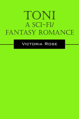 Toni - A Sci-Fi/Fantasy Romance (Paperback)