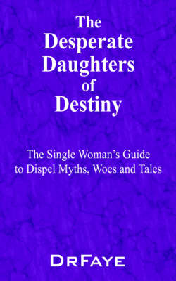 The Desperate Daughters of Destiny (Paperback)