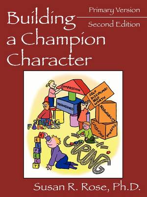 Building a Champion Character: A Practical Guidance Program: Primary Version (Paperback)
