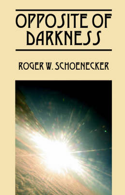 Opposite of Darkness (Paperback)
