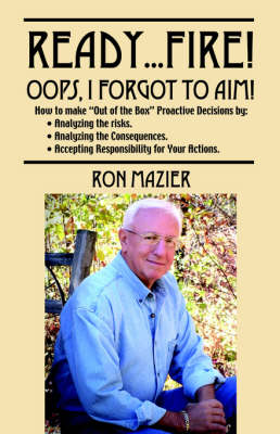 Ready...Fire! OOPS, I Forgot to Aim! (Paperback)