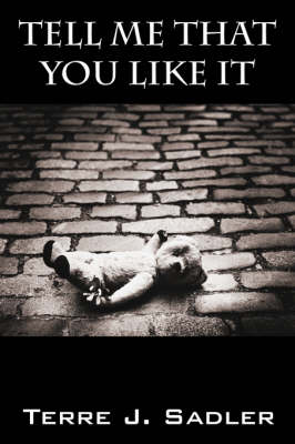 Tell Me That You Like It (Paperback)