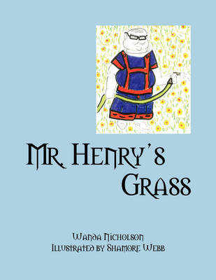 Mr. Henry's Grass (Paperback)