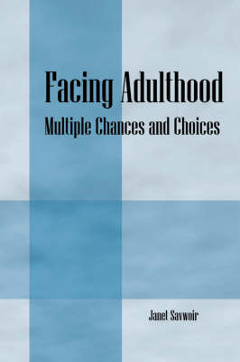 Facing Adulthood: Multiple Chances and Choices, No Study Required (Paperback)