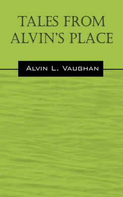 Tales from Alvin's Place (Paperback)