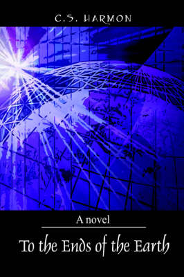 To the Ends of the Earth (Hardback)