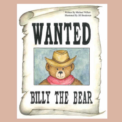 Wanted Billy the Bear (Paperback)