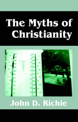 The Myths of Christianity (Paperback)