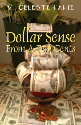Dollar Sense from a Few Cents (Paperback)