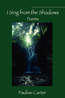I Sing from the Shadows: Poems (Hardback)