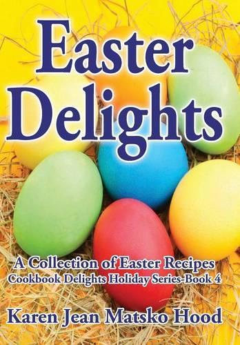 Easter Delights Cookbook (Hardback)