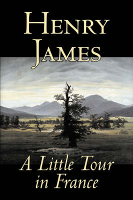 A Little Tour in France (Hardback)