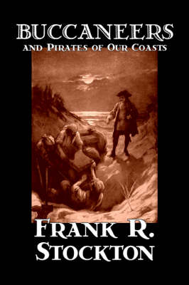 Buccaneers and Pirates of Our Coasts (Hardback)