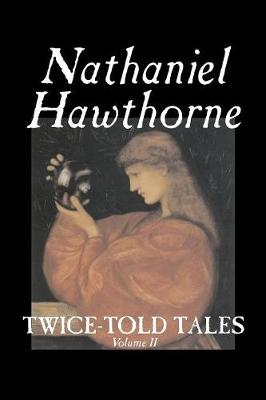 Twice-Told Tales, Volume II (Paperback)