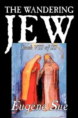 The Wandering Jew, Book VIII (Paperback)