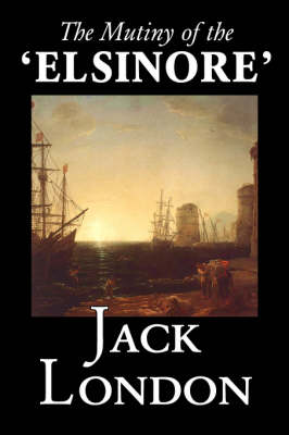 The Mutiny of the 'Elsinore' (Paperback)