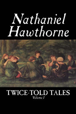 Twice-Told Tales, Volume I (Paperback)