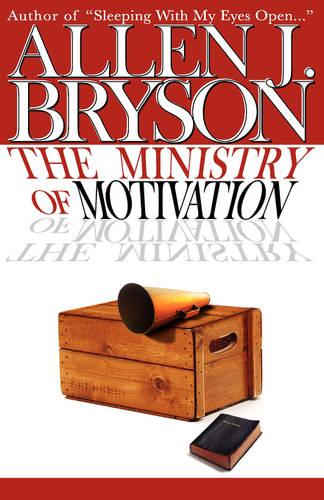 The Ministry of Motivation (Paperback)
