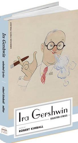 Ira Gershwin: Selected Lyrics (Hardback)
