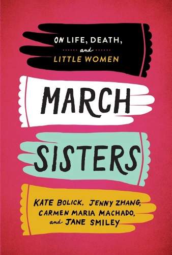 March Sisters: On Life, Death, and Little Women: A Library of America Special Publication (Hardback)