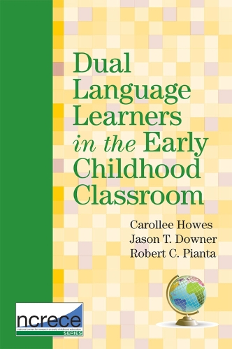 Dual Language Learners in the Early Childhood Classroom (Paperback)