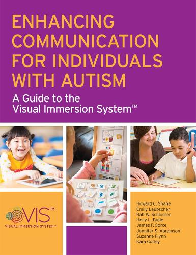 Enhancing Communication for Individuals with Autism: A Guide to the Visual Immersion System (Paperback)