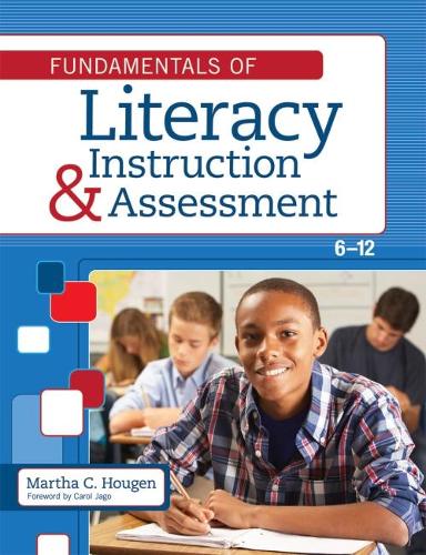 Fundamentals of Literacy Instruction & Assessment, 6-12 (Hardback)