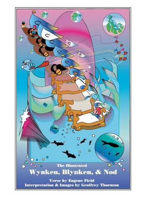 The Illustrated Wynken, Blynken, & Nod (Hardback)