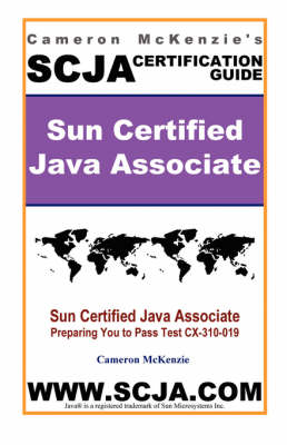 Scja Sun Certified Java Associate Study Guide for Test CX-310-019 (Paperback)